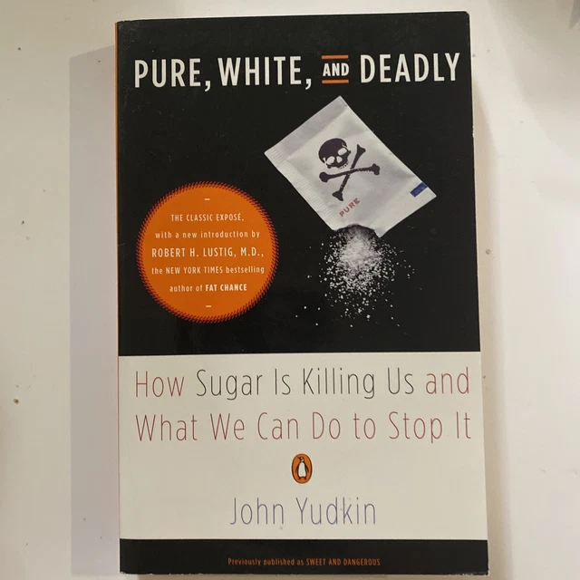 PURE, WHITE, AND Deadly How Sugar Is Killing Us and What We Can Do to Stop It 4.99 PicClick PURE, WHITE, AND Deadly How Sugar Is Killing Us and What We Can Do to Stop It 4.99 PicClick