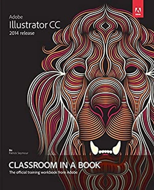 ADOBE ILLUSTRATOR CC Classroom in a Book 2014 Release Paperback B £4.90 ...