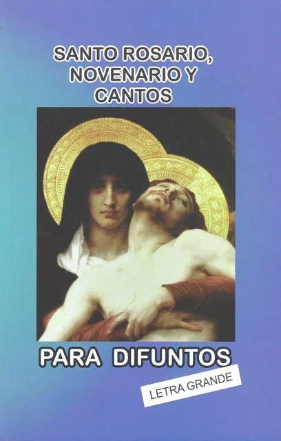 SANTO ROSARIO, NOVENARIO y Cantos Para Difuntos. Letra Grande £8.75
