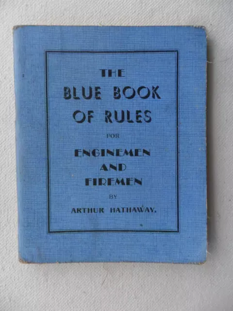 1958 The BLUE BOOK OF RULES For Enginemen & Firemen. Arthur Hathaway