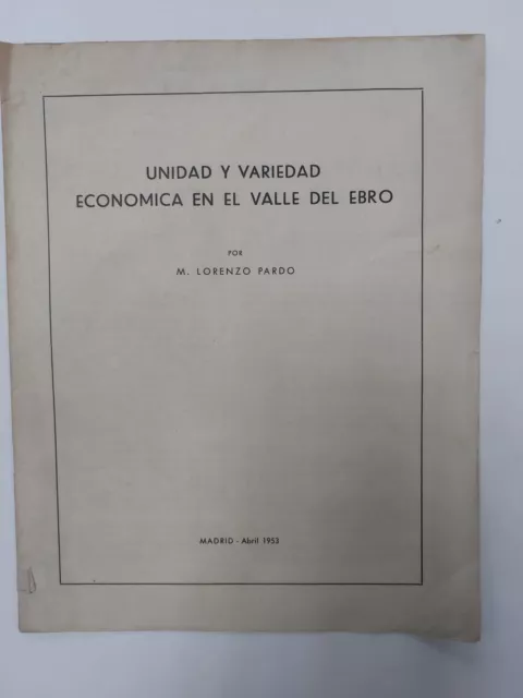 Libro antiguo Siglo XX 1953 Unidad y variedad económica en el valle del Ebro.