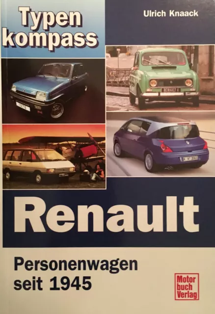 Typenkompass Renault Personenwagen seit 1945 Ulrich Knaack Motorbuch Verlag 2003