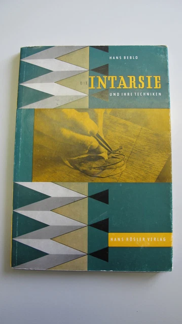 Hans Beblo: Die Intarsie und ihre Techniken (Fachbuch- 2. Aufl. 1966