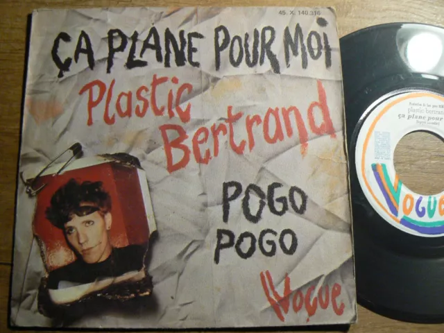 . 45T Plastic BERTRAND Ca plane pour moi / Pogo pogo FRENCH 7" VOGUE