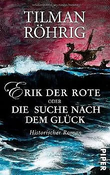 Erik der Rote oder die Suche nach dem Glück: Hist... | Buch | Zustand akzeptabel