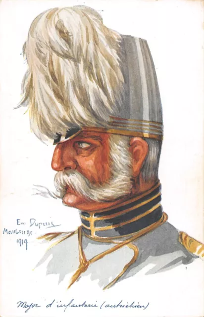 CPA GUERRE / ILLUSTRATEUR E.m.DUPUIS NOS POILUS MAJOR D'INFANTERIE AUTRICHIENNE