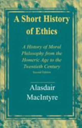 A Short History of Ethics: A History of Moral Philosophy from the Homeric Age t