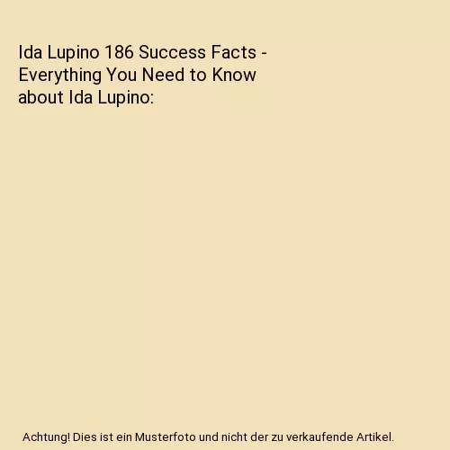 Ida Lupino 186 Success Facts - Everything You Need to Know about Ida Lupino, Kat