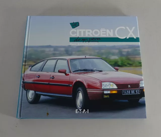 Album Photo / Livre Illustré La Citroën Cx De Mon Pere Stand 2002 Sur Français