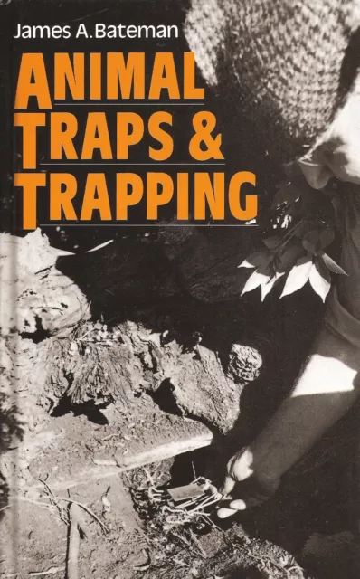 BATEMAN JAMES TRAP COLLECTING BOOK TRAPS & TRAPPING bargain HARDBACK new