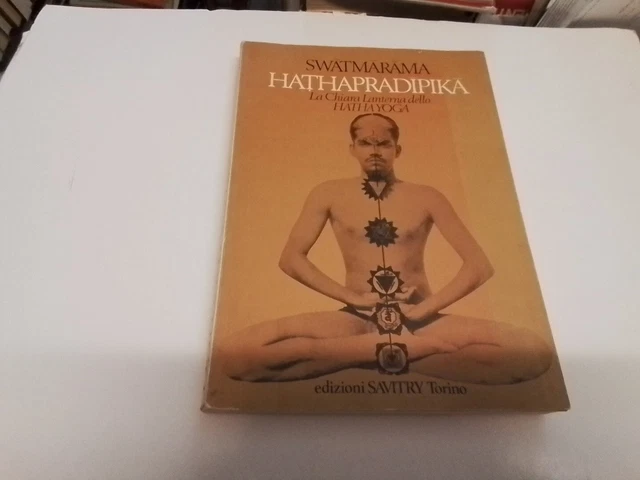 HATHAPRADIPIKA, SWATMASRAMA, EDIZIONI SAVITRY 1978, 16l24 HATHAPRADIPIKA, SWATMASRAMA, EDIZIONI SAVITRY 1978, 16l24