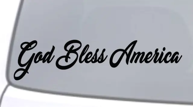 GOD BLESS AMERICA Vinyl Decal Sticker Car Window Wall Bumper Patriotic Love USA