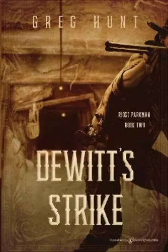 Greg Hunt DeWitt's Strike (Taschenbuch) Ridge Parkman (US IMPORT)