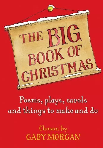 The Big Book of Christmas: Carols, Plays, Songs and Poems for Ch