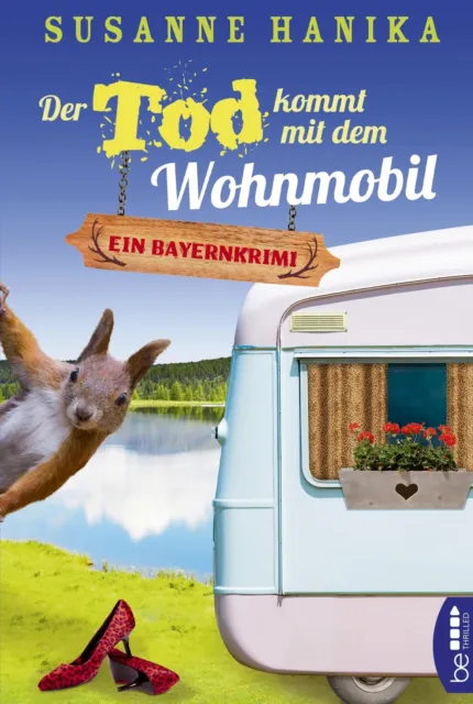 Der Tod kommt mit dem Wohnmobil Bayernkrimi Susanne Hanika Taschenbuch Paperback