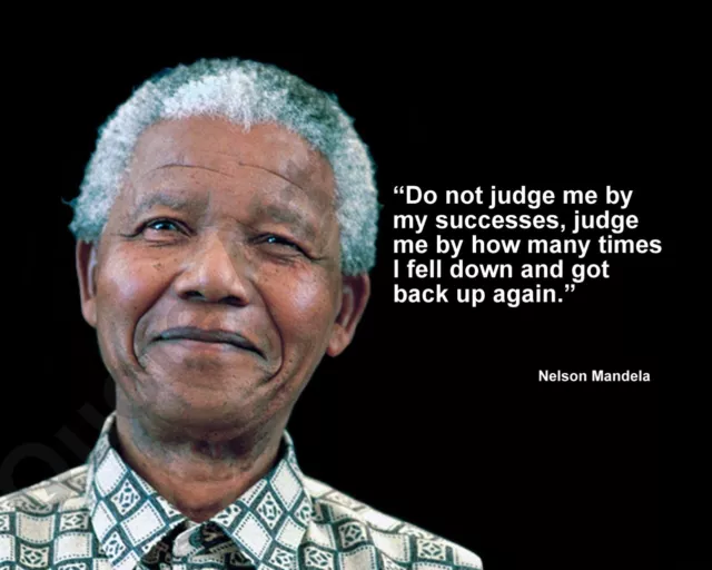 Nelson Mandela "Do Not Judge Me By My Successes,..." Quote Photo Various Sizes