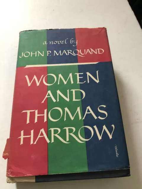 WOMEN AND THOMAS HARROW: JOHN P. MARQUAND 1958 HC/DJ 1st Ed