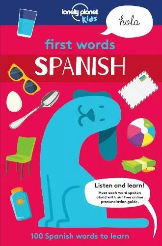 Lonely Planet First Words - Spanish (Lonely Planet Kids) by Lonely Planet Kids,