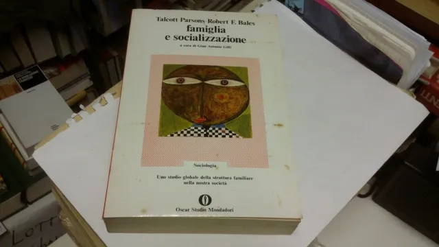 Famiglia e socializzazione - T. Parsons, R.F. Bales, Mondadori, 28a22