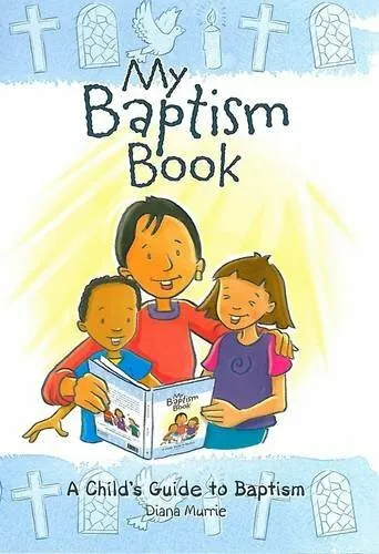 My Baptism Book (paperback): A Child's Guide to Baptism,Diana Murrie