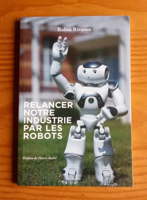 Relancer notre industrie par les robots ( Robin Rivaton )