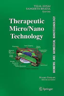 Therapeutic Micro/Nano Technology (BioMEMS And Biomedical Nanotechnology Volume