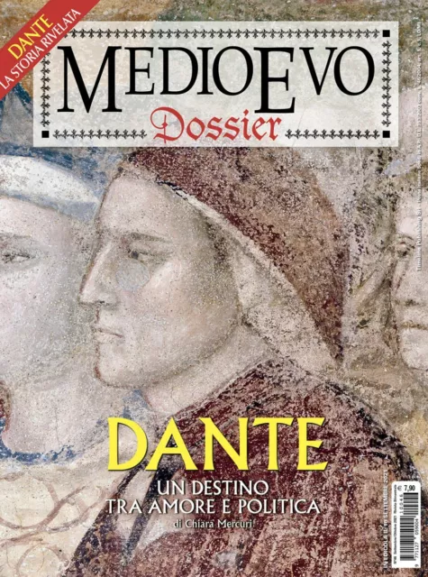 Medioevo dossier n. 46 Settembre/Ottobre 2021. Dante. Un destino tra amore e pol