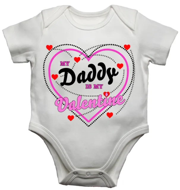 My Daddy Is My Valentine Divertente Da Bambino/Tutina Bambino Neonato body bebè/