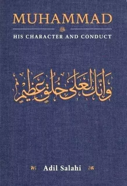 Prophet Muhammad (Peace be upon him) His Character and Conduct - PB