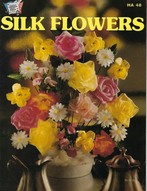 Silk Flowers How to Make Artificial Arrangements VTG Craft Instruction Book