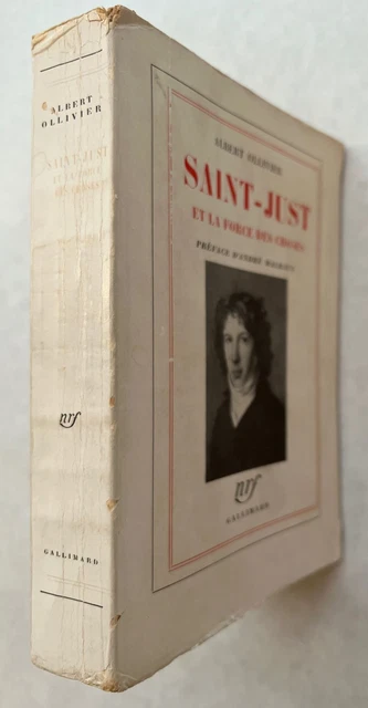 Albert Ollivier, Andre Malraux / Saint – Just et La Force des Choses 1954