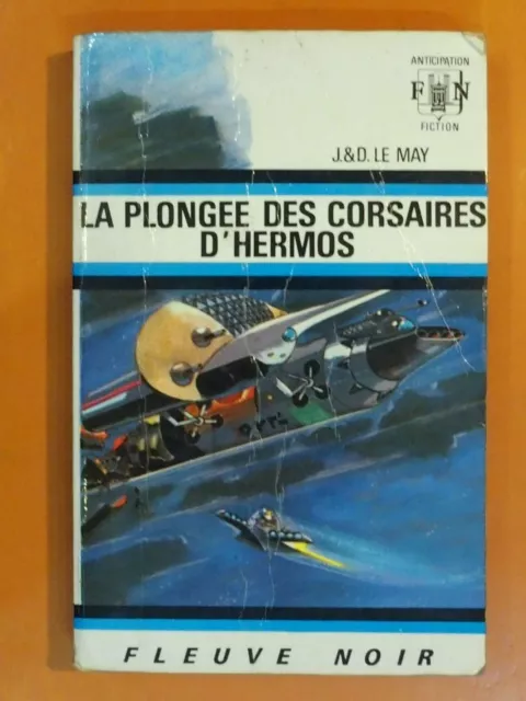 La plongée des corsaires d'Hermos. J.L. Le May. Anticipation/ Fiction F.N N° 444