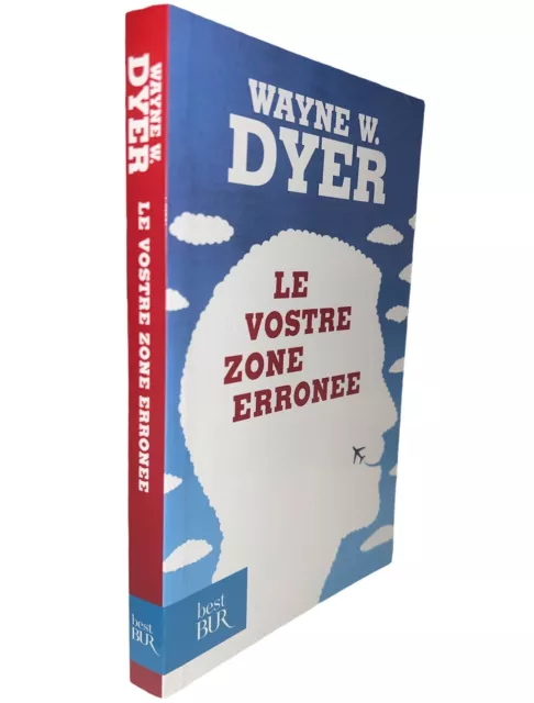 LE VOSTRE ZONE ERRONEE Wayne W. Dyer libro psicologia motivazione analisi