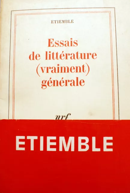 Etiemble/Essais De Litterature (Vraiment) Generale/Nrf/1974/Eo