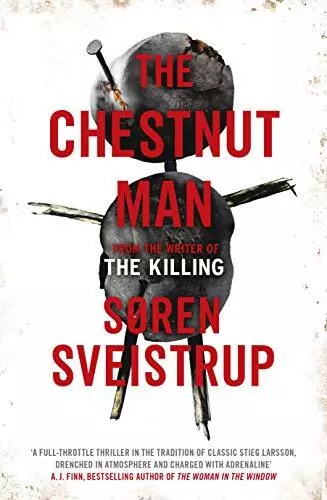 The Chestnut Man: The chilling and suspenseful thriller ... by Sveistrup, Søren