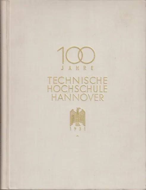 100 Jahre Technische Hochschule Hannover. Festschrift zur Hundertjahrfeier am 15