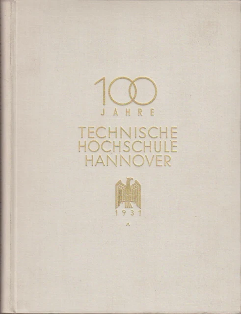 100 Jahre Technische Hochschule Hannover. Festschrift zur Hundertjahrfeier am 15