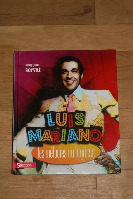 Henry-Jean Servat: Luis Mariano, Les Melodies Du Bonheur Avec 1 Dvd+4 Cd !!
