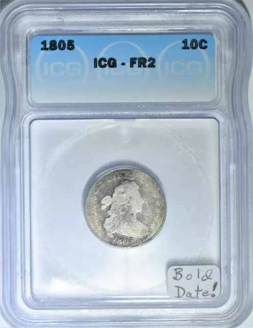 1805 Draped Bust Dime ICG FR-2; Bold Date