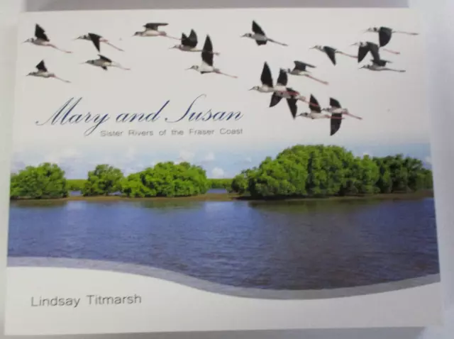 Mary and Susan, Sister Rivers Fraser Coast, by Lindsay Titmarsh - 9780980392630