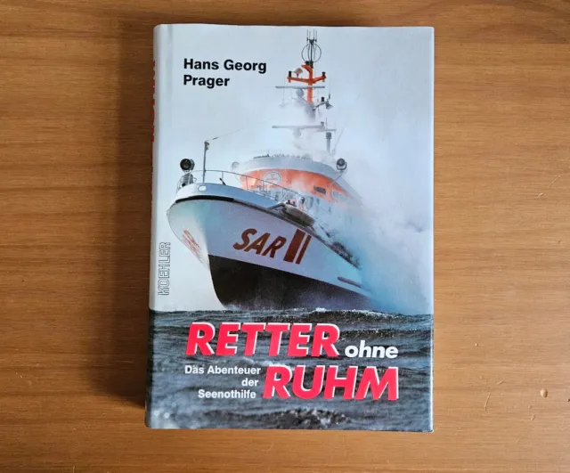 RETTER OHNE RUHM  Buch DGzRS  SAR  Seenotrettung  Hans Georg Prager