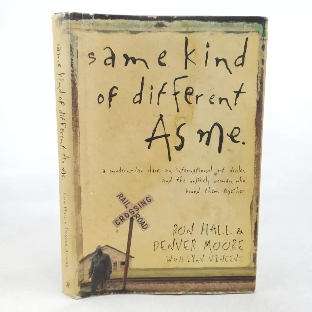 Ron Hall AND Denver Moore SIGNED Same Kind of Different As Me 2006 1st Ed.