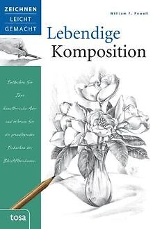 Lebendige Komposition: Zeichnen leicht gemacht von Powel... | Buch | Zustand gut
