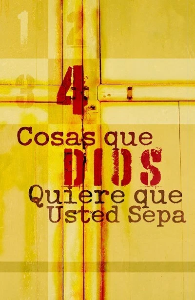SPANISH TRACT 4 THINGS GOD Wants You To Know 4 Cosas Que Dios Quiere 