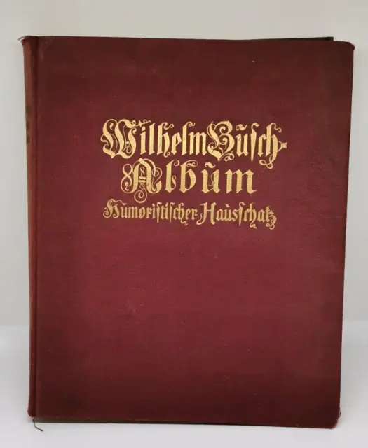 Wilhelm Busch Album Humoristischer Hausschatz mit 1500 Bildern  Ausgabe  um 1910