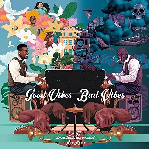 Oh No / Ayers, Roy Good Vibes / Bad Vibes CD NSD228CD NEW