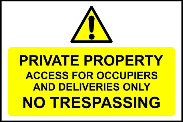 Private property access for occupiers & deliveries only no trespassing sign