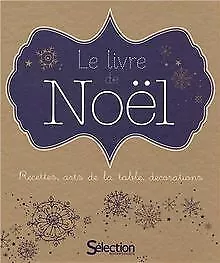 Le livre de Noël : Recettes, arts de la table, décora... | Livre | état très bon