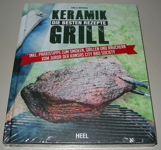 Mitchell: Keramikgrill, die besten Rezepte NEU Rezept-Buch/BBQ/Smoken/Räuchern