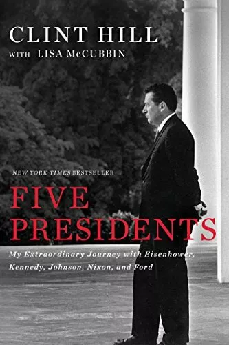 Five Presidents: My Extraordinary Journey with Eise by McCubbin, Lisa 1476794146